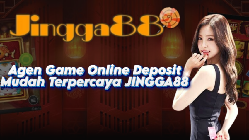 Agen Game Online Deposit Mudah Terpercaya JINGGA88