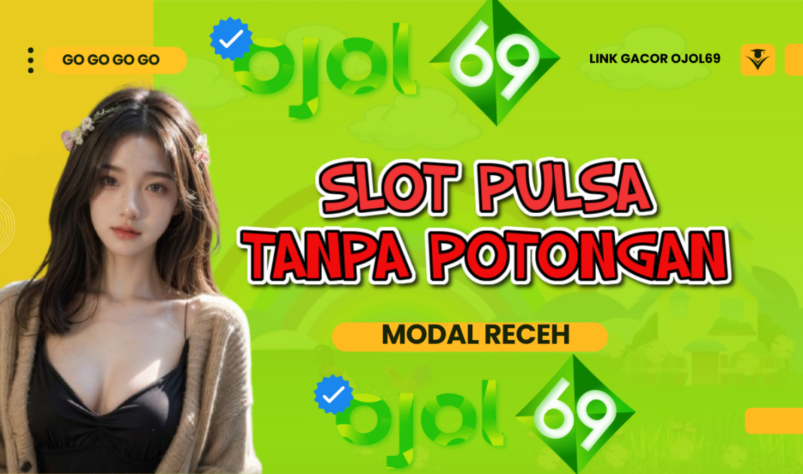 situs slot deposit pulsa tanpa potongan