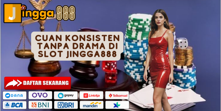 CUAN KONSISTEN TANPA DRAMA DI SLOT JINGGA888